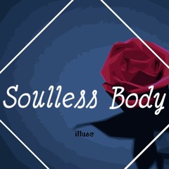 Soulless Body