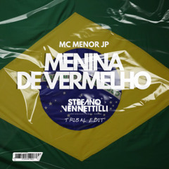 MENINA DE VERMELHO (Stefano Vennettilli Tribal Edit)