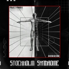 Project Paradis - Stockholm Syndrome (AMADRAMA RMX)