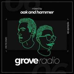 Oak and Hammer presents Grove Radio 06 (September 2020)