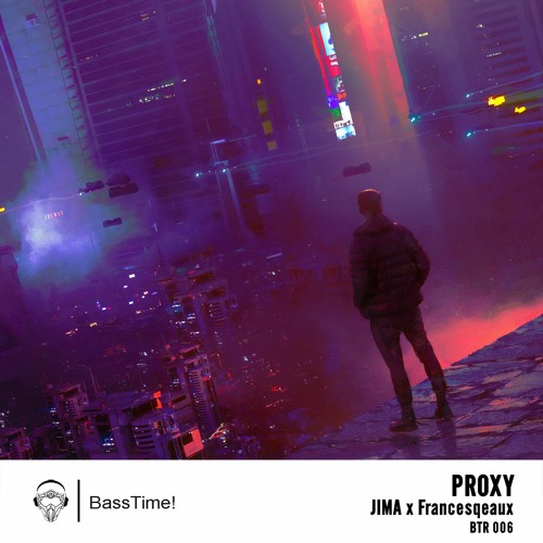 JIMA x Francesqeaux - Proxy