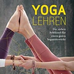 ❤️[READ]❤️ Yoga lehren: Die sieben Schlüssel für einen guten Yogaunterricht
