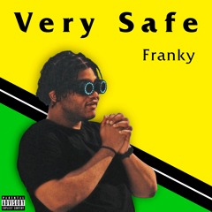 Very Safe - Produced by Benihana Boy