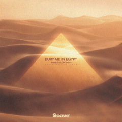 Bury Me In Egypt (Afro House Edit)