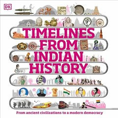 GET KINDLE PDF EBOOK EPUB Timelines from Indian History: The Chronicle of a Republic