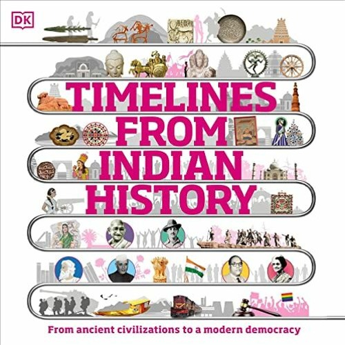 Read KINDLE PDF EBOOK EPUB Timelines from Indian History: The Chronicle of a Republic by  DK,Sartaj