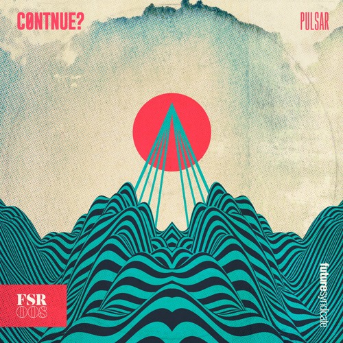 CØNTNUE?  - PULSAR [FSR008]