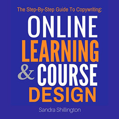 READ PDF 💔 The Step-by-Step Guide to Copywriting: Online Learning and Course Design: