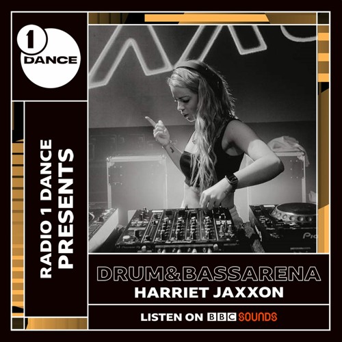 Harriet Jaxxon - BBC Radio 1 Dance Presents Drum&BassArena