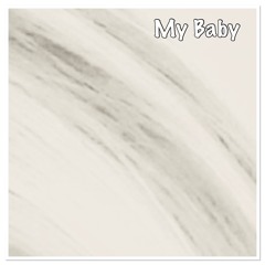 My baby