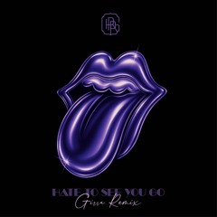Hate To See You Go (GIRRA Edit)