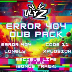 ERROR 404 DUB PACK (BONUS TRACK SOLD OUT)