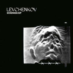 Levchenkov - Chongg
