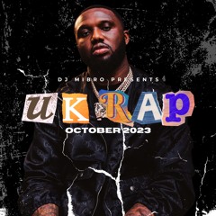 🇬🇧 UK Rap | October 2023 DJ Mix | Headie One, K-Trap, Clavish, Nines, Tion Wayne & more | DJ Mibro