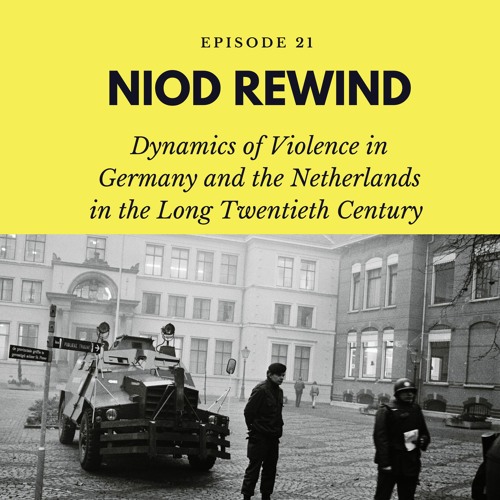 NIOD Rewind Episode 21 - Dynamics Of Violence In West Germany And The Netherlands
