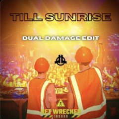 Dual Damage - Till Sunrise (Harde Kwark Edit - Uptempo edit)