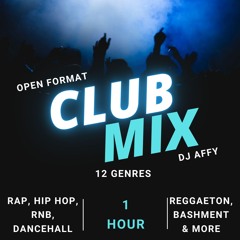 1 HOUR CLUB MIX / OPEN FORMAT