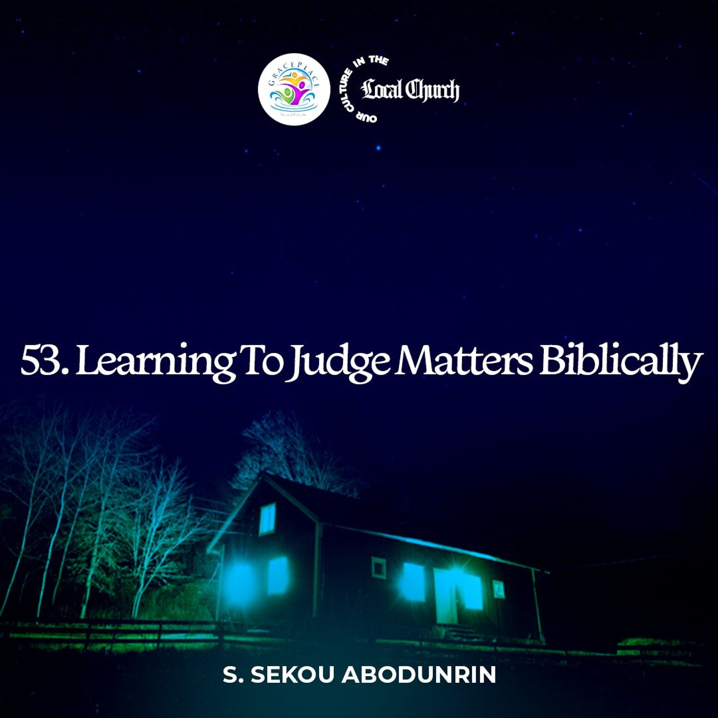 Learning To Judge Matters Biblically (SA240710) episode artwork