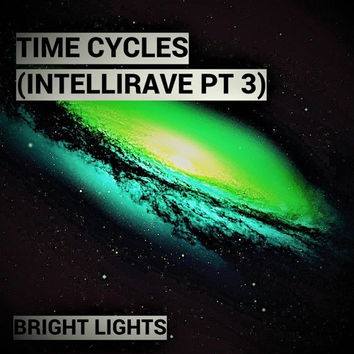 BRIGHT LIGHTS - TIME CYCLES (INTELLIRAVE 3)