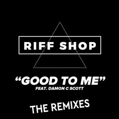 Riff Shop - Good To Me (Jet Boot Jack Remix) OUT NOW!