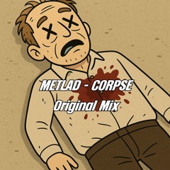 METLAD - CORPSE (FREE DOWNLOAD)