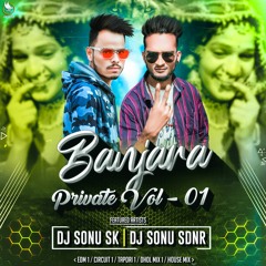 MAA DJ VALO NAYAKAN BANJARA SONG ( TAPORI MIX ) DJ SONU SK & DJ SONU SDNR
