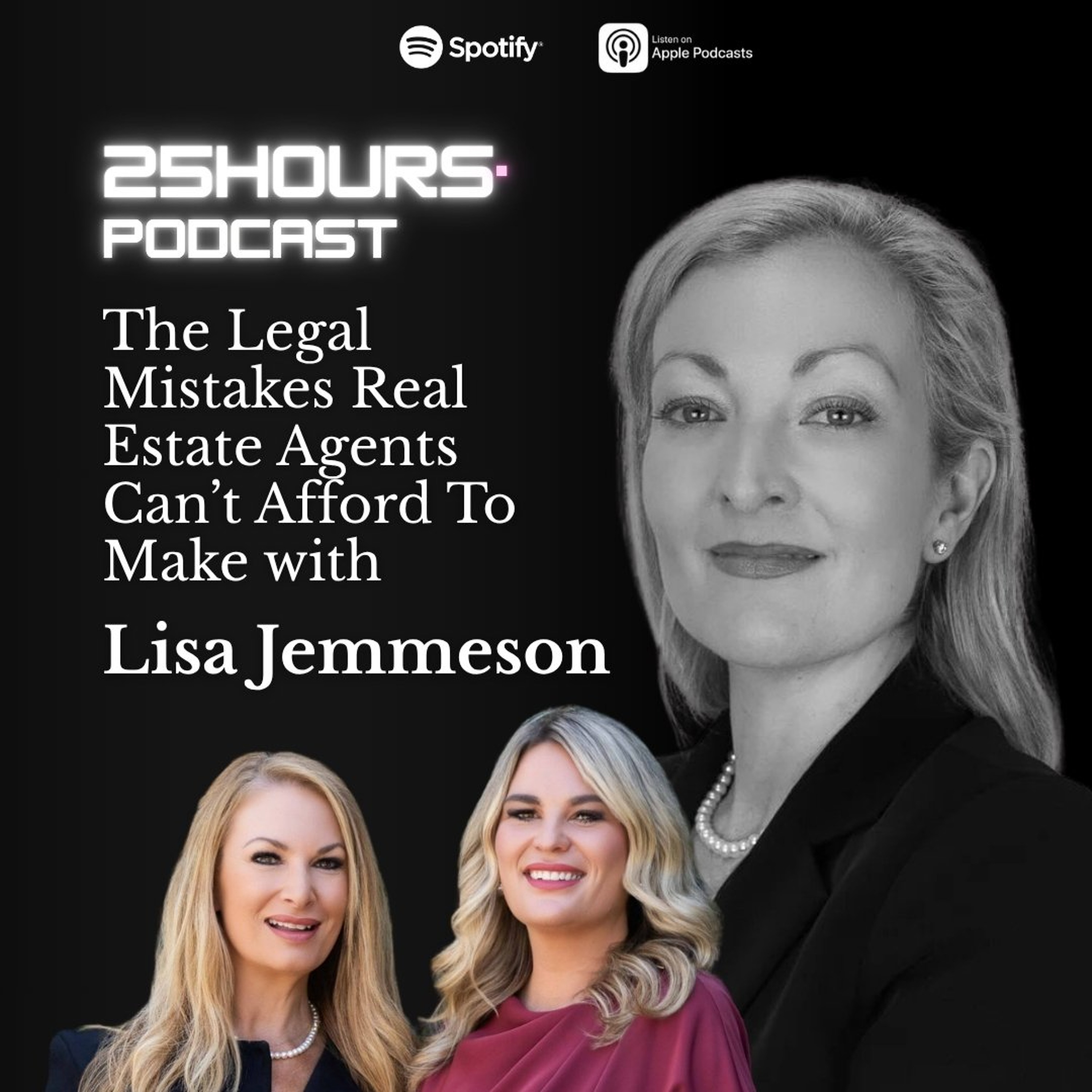 The Legal Mistakes Real Estate Agents Can’t Afford To Make with Lisa Jemmeson