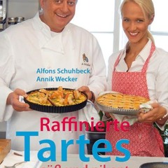 Raffinierte Tartes: Süß und pikant Ebook