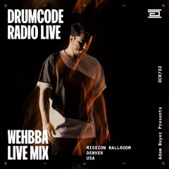 DCR733 – Drumcode Radio Live - Wehbba live from Mission Ballroom, Denver