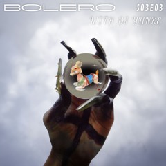 BOLERO with DJ Yunke + sain†