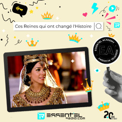 Ces Reines qui ont changé l'histoire ! - Podcast du 03/03
