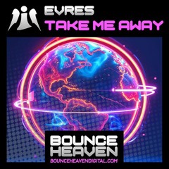 EVRES - Take Me Away [Master]