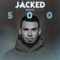 Afrojack Presents JACKED Radio - 500 [Live Set]