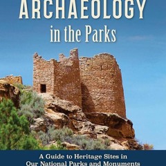 ✔PDF⚡️ Native American Archaeology in the Parks: A Guide to Heritage Sites in Our