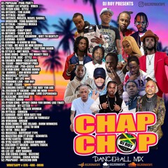DJ ROY CHAP CHOP DANCEHALL MIX [JULY 2021] KARTEL,MASICKA,KYODI,YAKSTA,POPCAAN