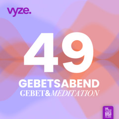 vyze. Gebetsmeditation 49 | Wo dein Herz ist