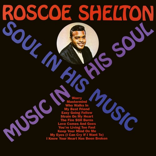 Listen To Easy Going Fellow By Roscoe Shelton In Soul In His Music Music In His Soul Playlist Online For Free On Soundcloud
