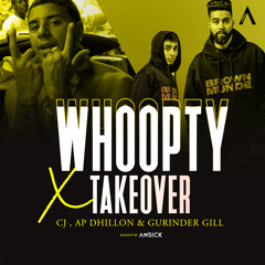 CJ Woofty  X Takeover Ap Dhillon (Mashup) By Ansick