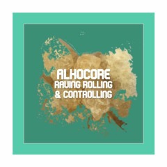 Raving Rolling & Controlling