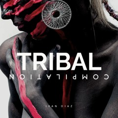 Ivan Diaz - Tribal Compilation 2022 (35 Tracks)