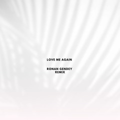 Love Me Again - RonanGendey Remix (AfroHouse)
