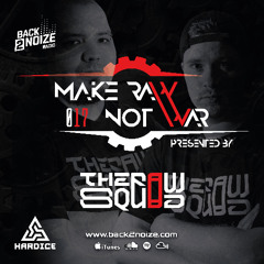 MAKE RAW NOT WAR 017 by THERAWSQUAD (CH)