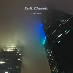 Cult Classic (Slowed + Reverb) - Ta2cute