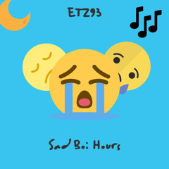 Sad Boi Hours