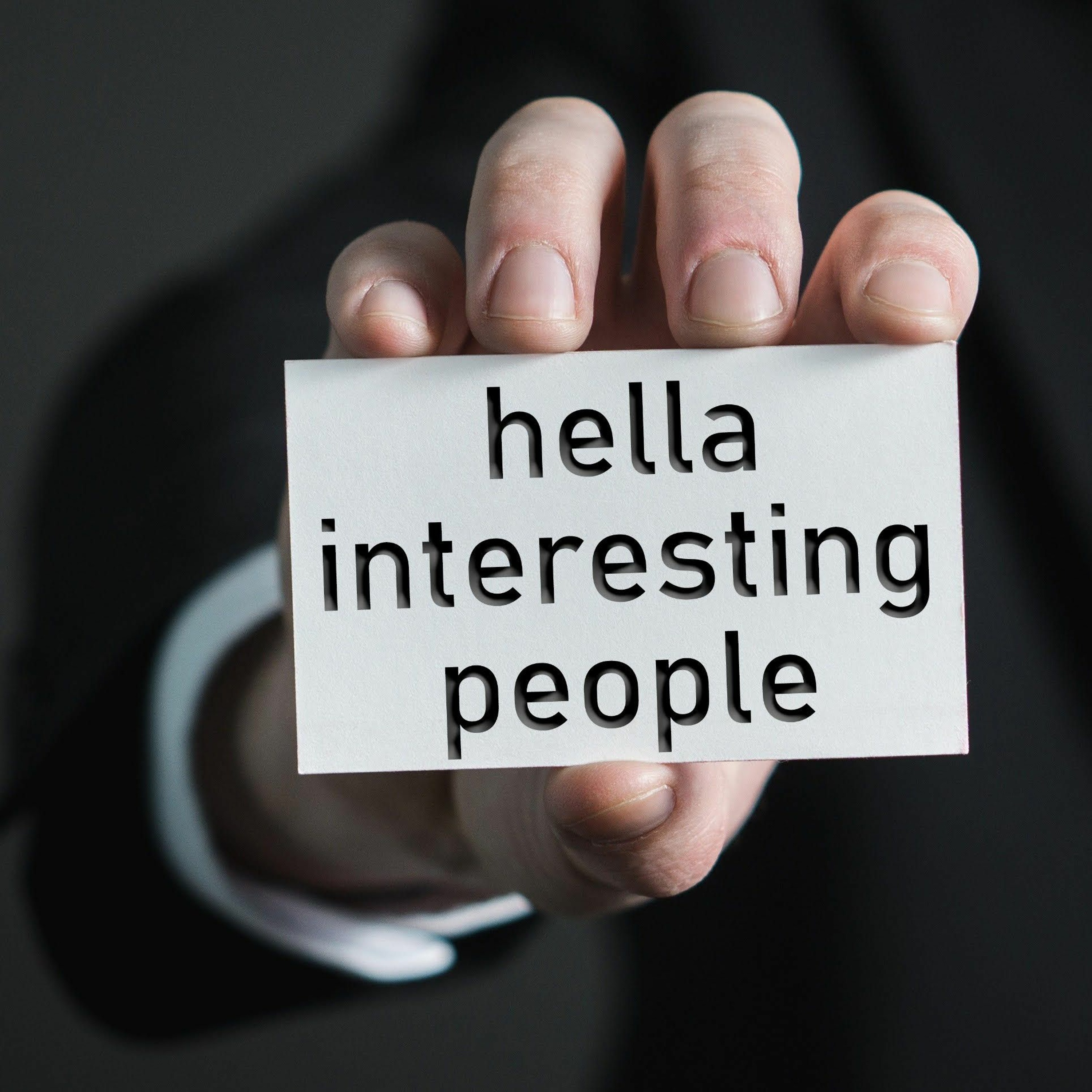 Hella Interesting People