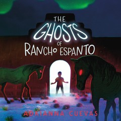 The Ghosts of Ranch Espanto by Adrianna Cuevas - Chapter 1