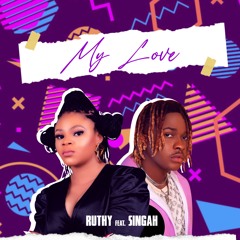 My Love (feat. Singah)