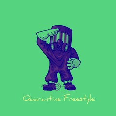 Quarantine Freestyle