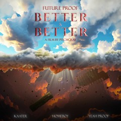 BETTER & BETTER ft. Kaater, HOMEBOY