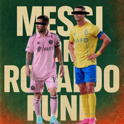 MESSI OR RONALDO FUNK